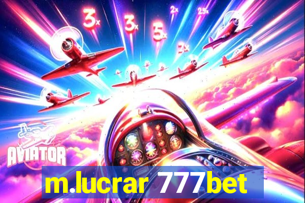 m.lucrar 777bet